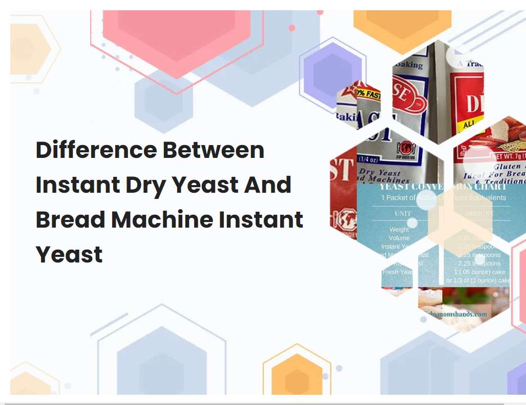 What Is The Difference Between Bread Machine Yeast And Dry Active Yeast What Is The Difference Between Bread Machine Yeast And Dry Active Yeast
