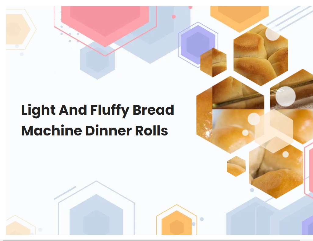Light And Fluffy Bread Machine Dinner Rolls