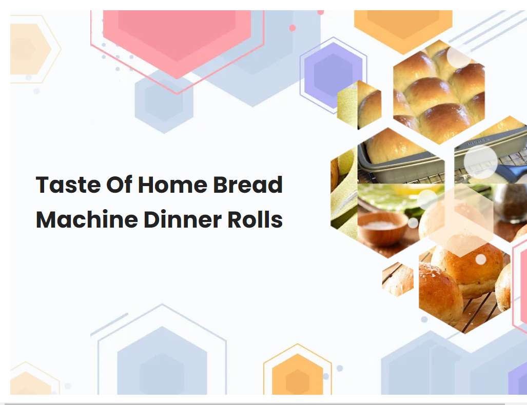 Taste Of Home Bread Machine Dinner Rolls