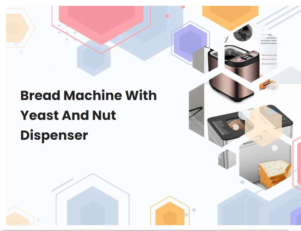 Bread Machine With Yeast And Nut Dispenser