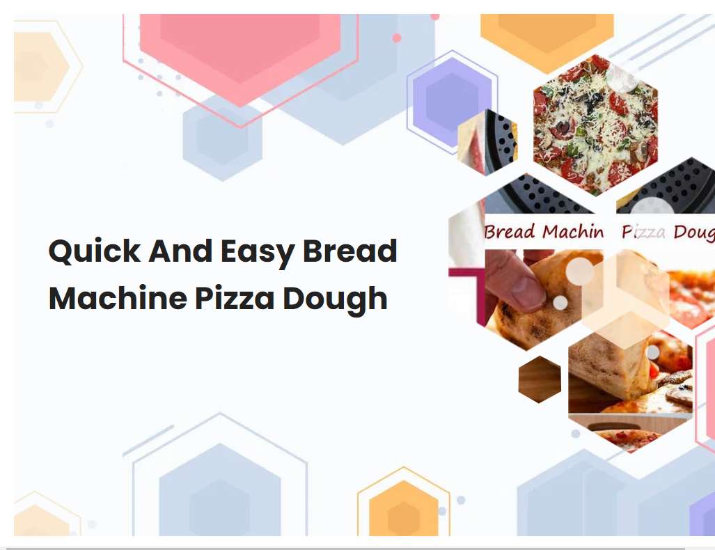 Quick And Easy Bread Machine Pizza Dough