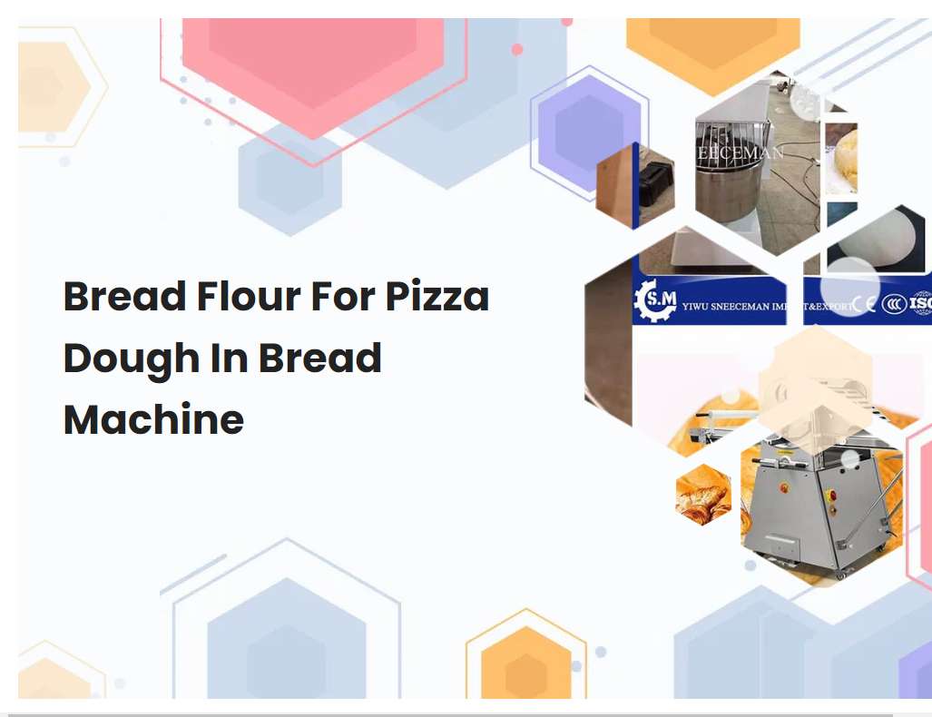 Bread Flour For Pizza Dough In Bread Machine