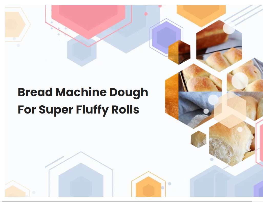 Bread Machine Dough For Super Fluffy Rolls