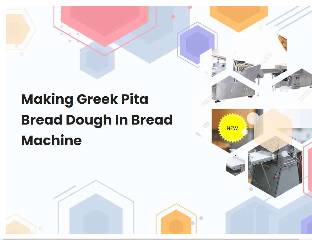 Making Greek Pita Bread Dough In Bread Machine