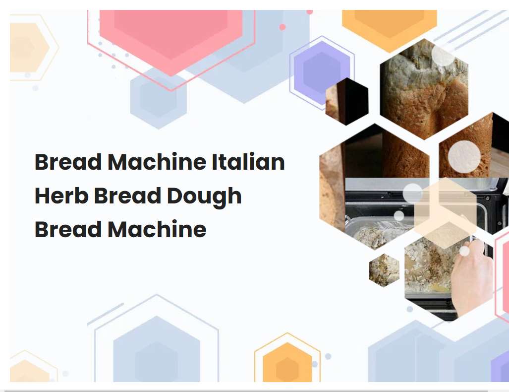 Bread Machine Italian Herb Bread Dough Bread Machine