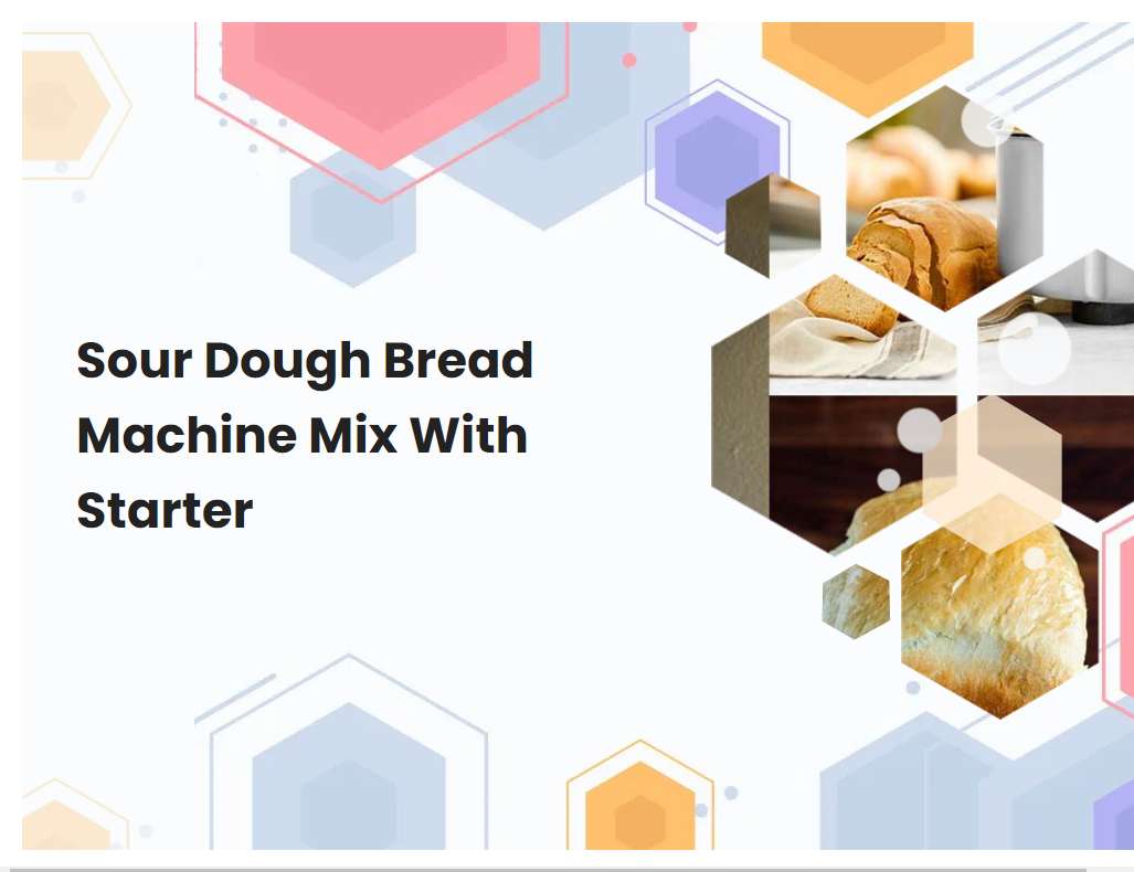 Sour Dough Bread Machine Mix With Starter