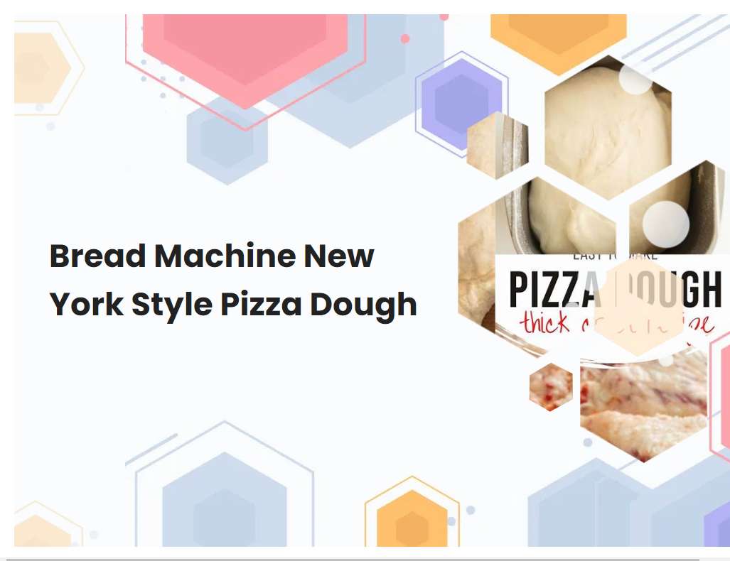 Bread Machine New York Style Pizza Dough