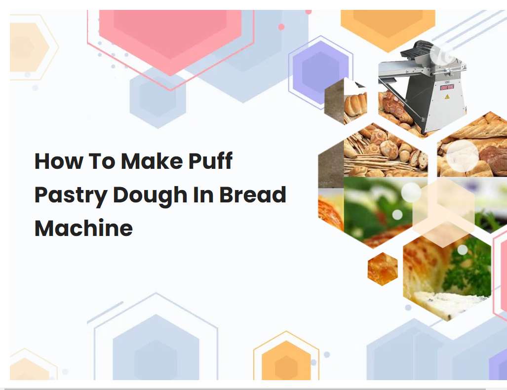 How To Make Puff Pastry Dough In Bread Machine