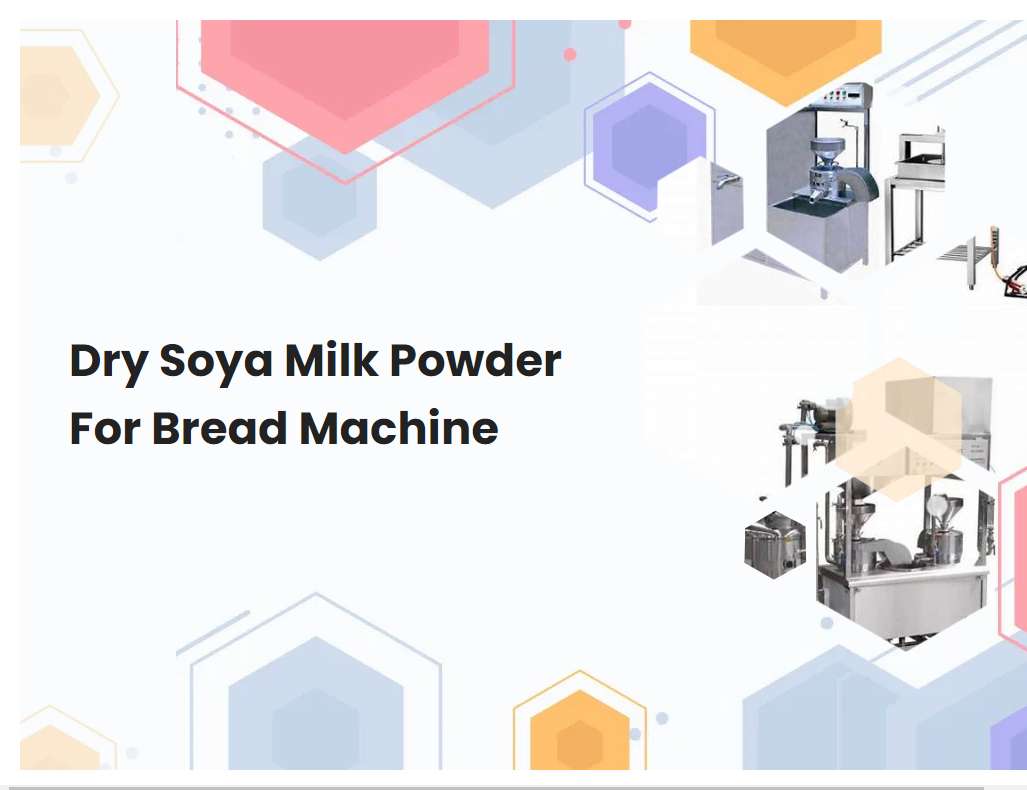 Dry Soya Milk Powder For Bread Machine