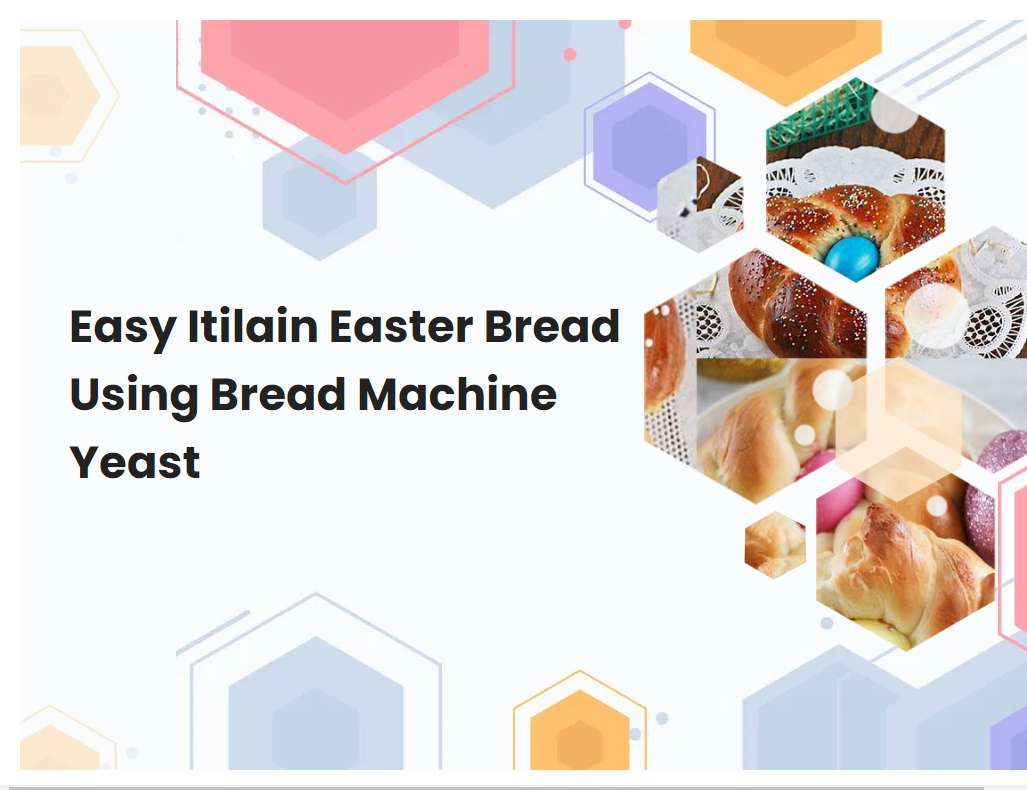 Easy Itilain Easter Bread Using Bread Machine Yeast