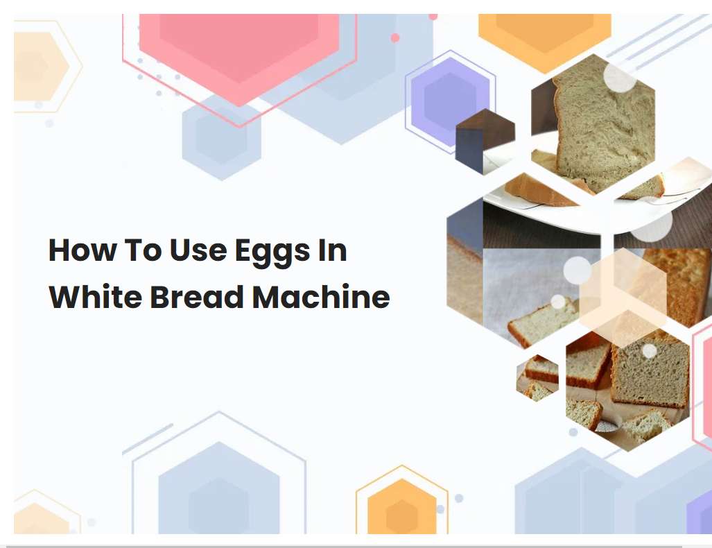 Egg Bread Recipe for Bread Machine Simplified