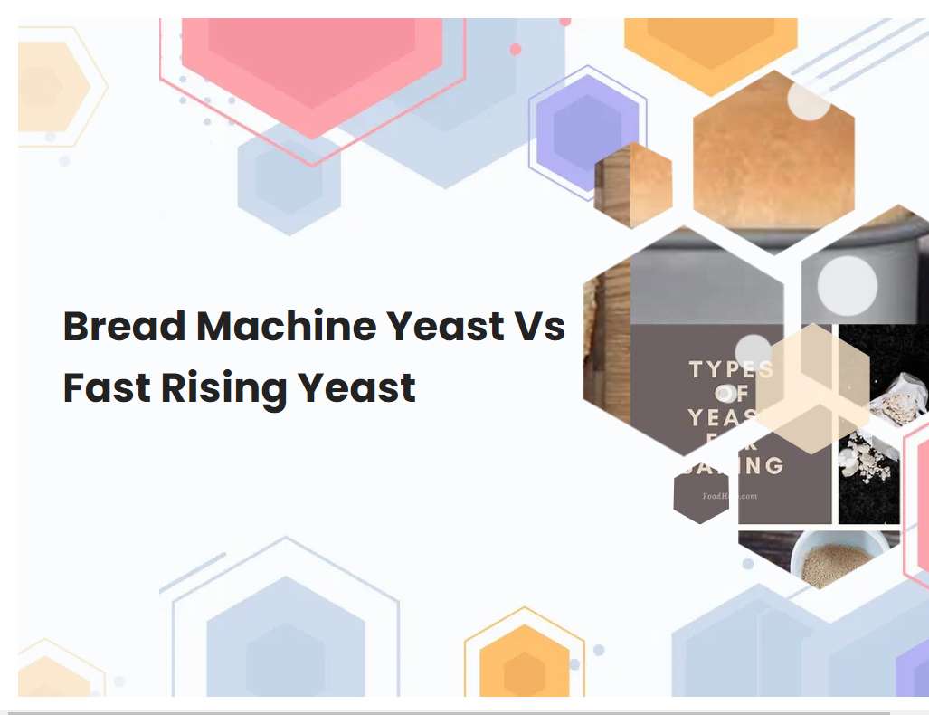 Bread Machine Yeast Vs Fast Rising Yeast