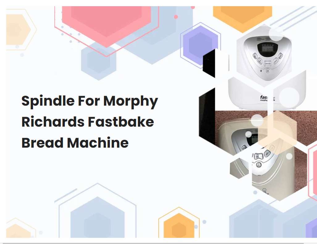 Spindle For Morphy Richards Fastbake Bread Machine