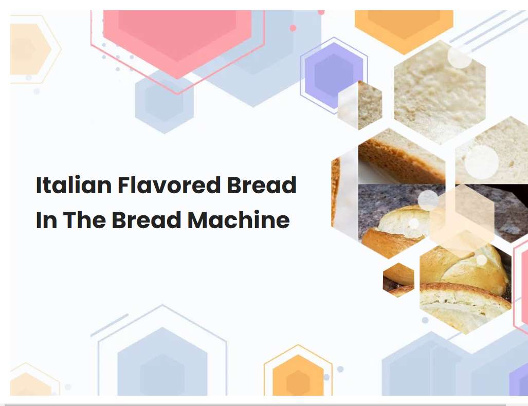 Italian Flavored Bread In The Bread Machine