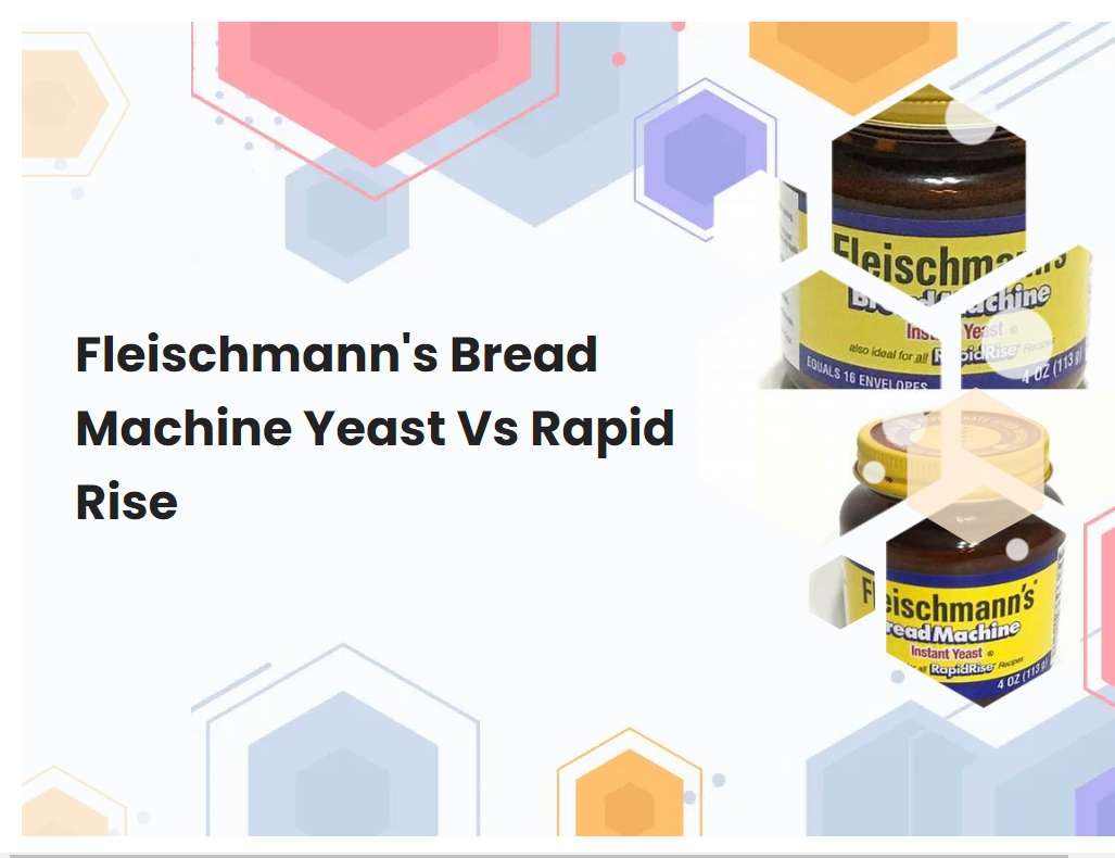 Fleischmanns Bread Machine Yeast Vs Rapid Rise