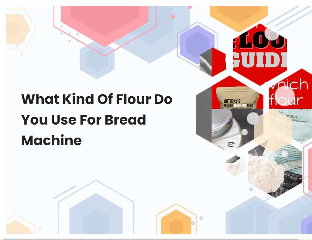 Flour for Bread Machine Essentials