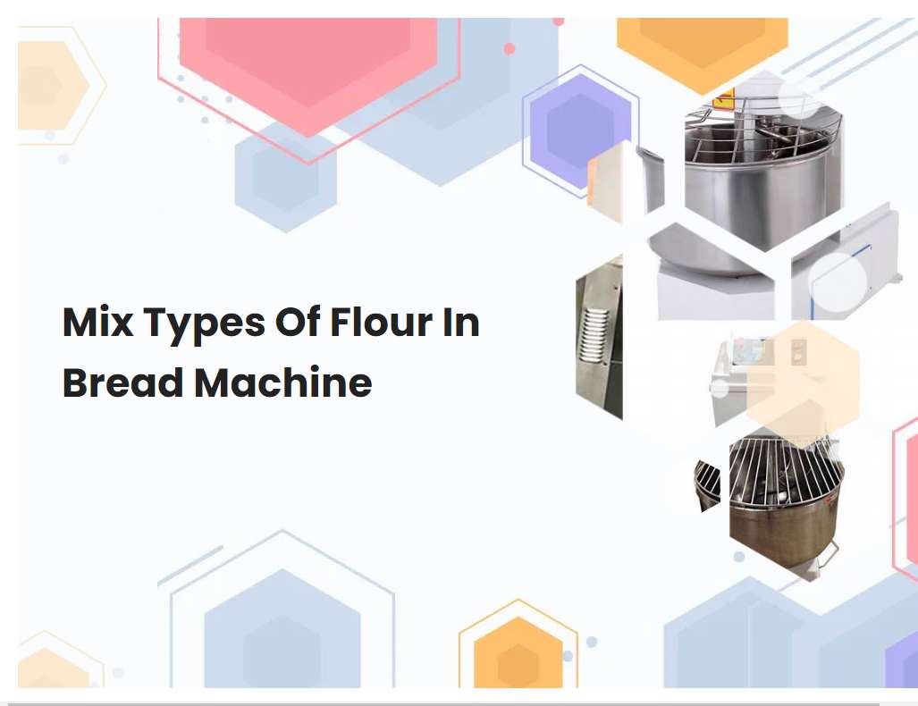 Mix Types Of Flour In Bread Machine