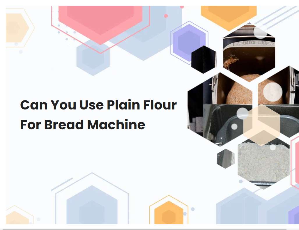 Can You Use Plain Flour For Bread Machine