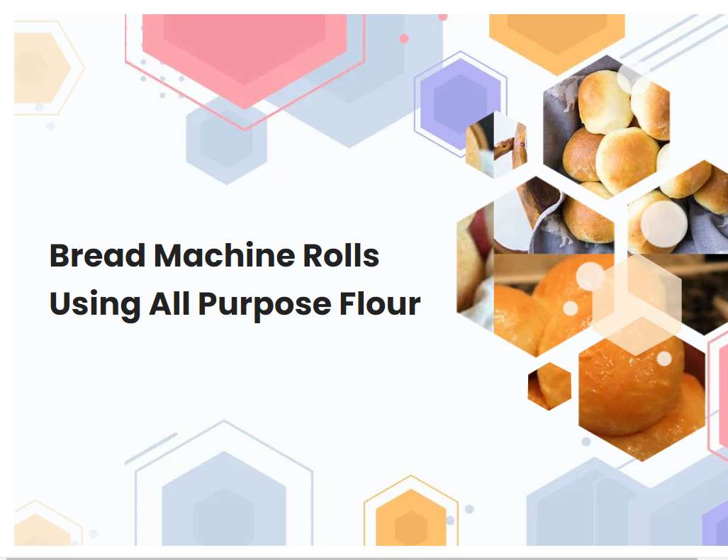 Bread Machine Rolls Using All Purpose Flour