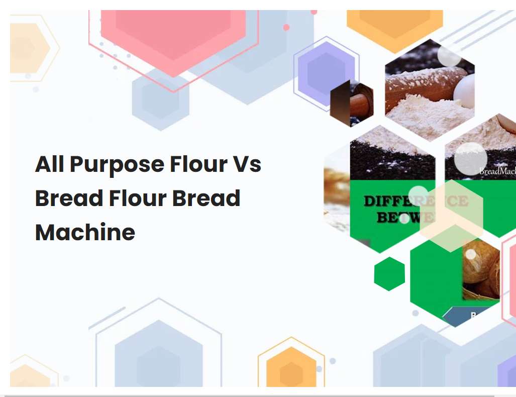 All Purpose Flour Vs Bread Flour Bread Machine