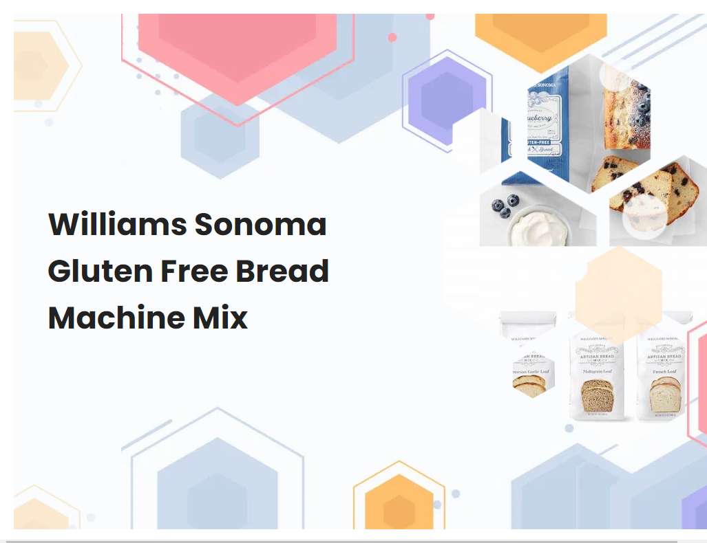 Williams Sonoma Gluten Free Bread Machine Mix