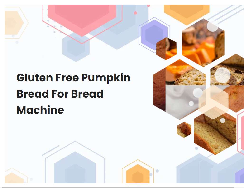 Gluten Free Pumpkin Bread For Bread Machine | breadmach.com