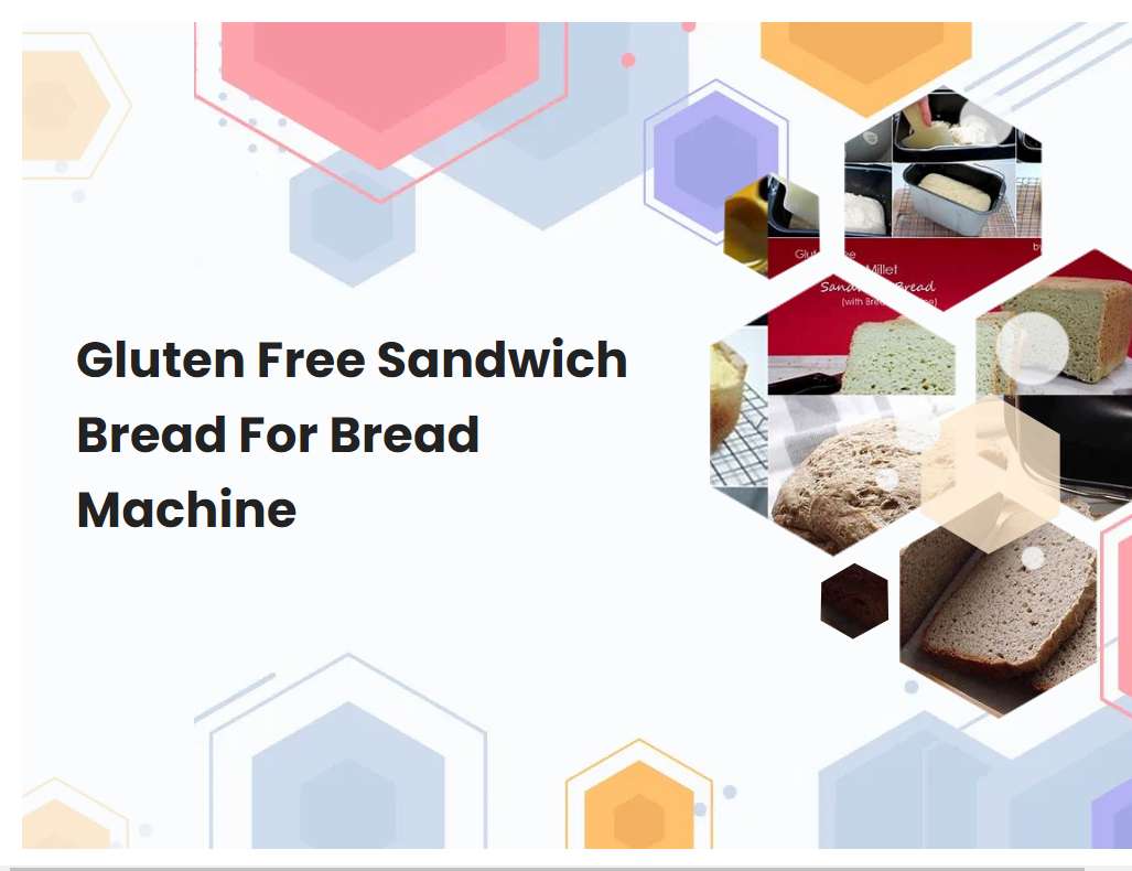 Gluten Free Sandwich Bread For Bread Machine