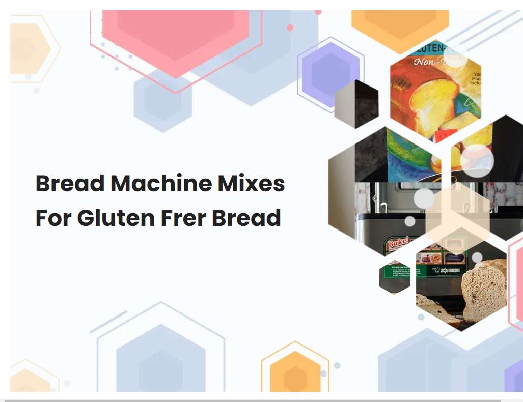 Bread Machine Mixes For Gluten Frer Bread