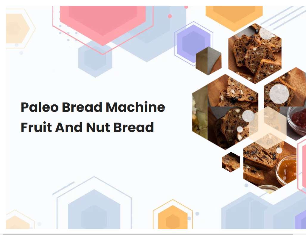 Paleo Bread Machine Fruit And Nut Bread