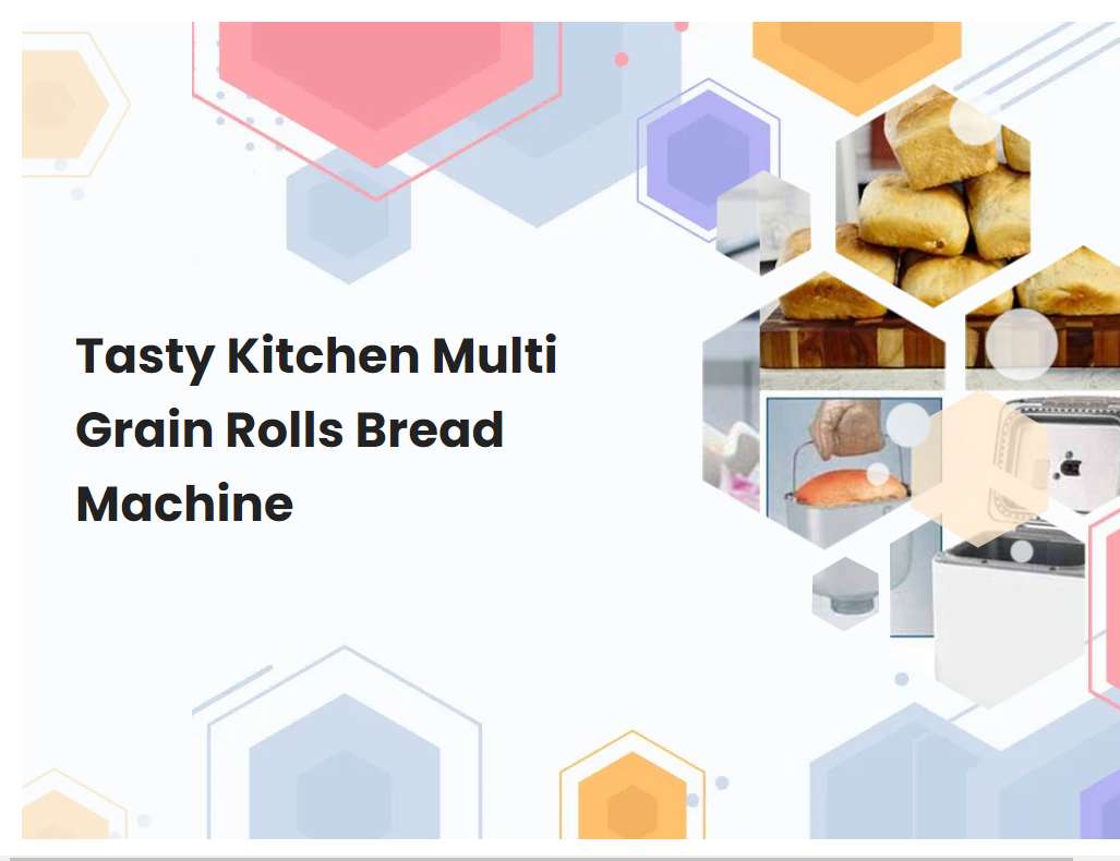 Tasty Kitchen Multi Grain Rolls Bread Machine