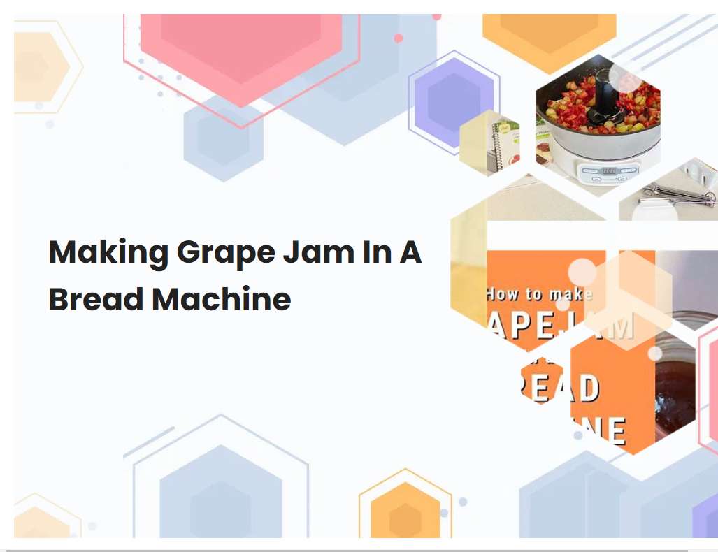 Making Grape Jam In A Bread Machine