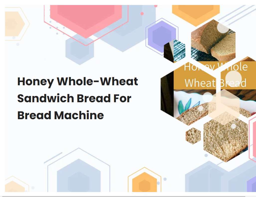 Honey Whole-Wheat Sandwich Bread For Bread Machine