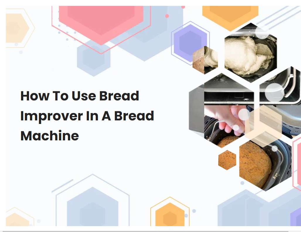 How To Use Bread Improver In A Bread Machine
