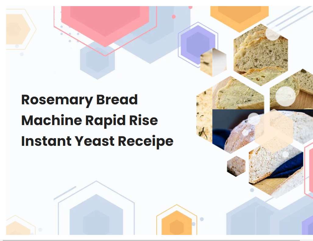Rosemary Bread Machine Rapid Rise Instant Yeast Receipe