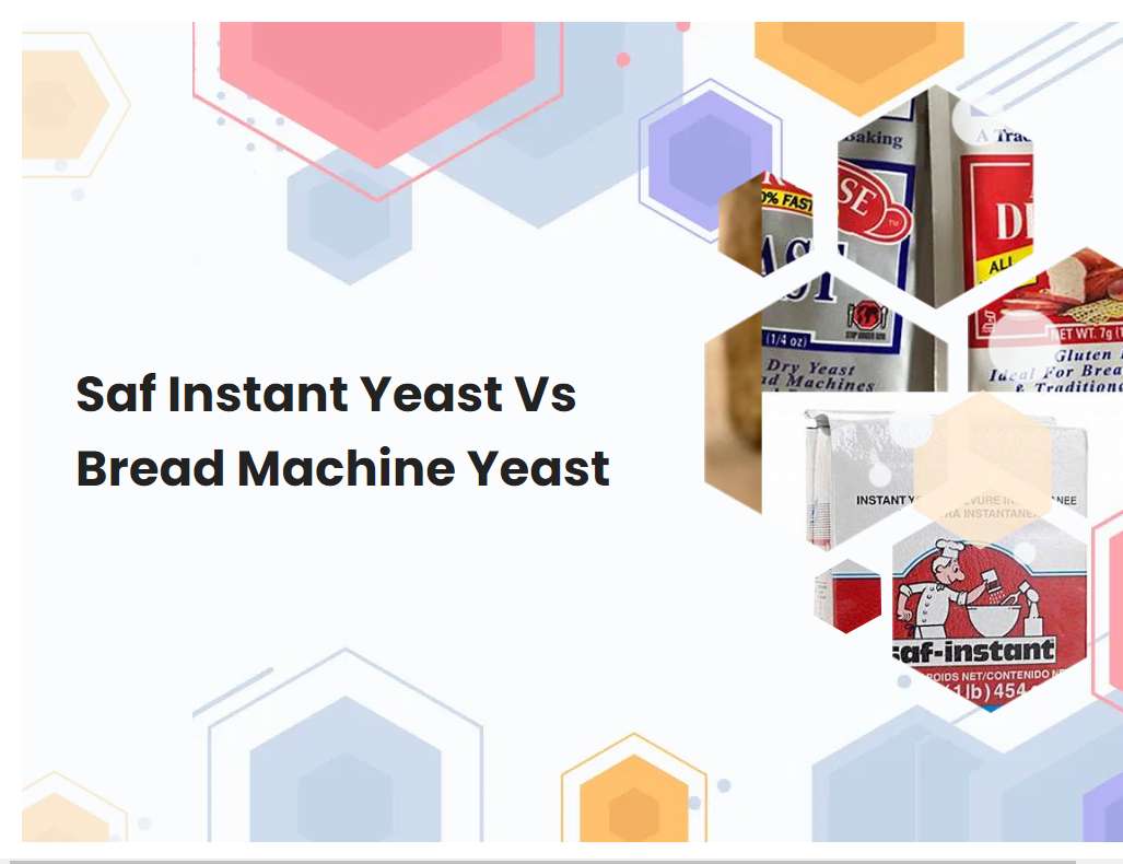 Saf Instant Yeast Vs Bread Machine Yeast 2045