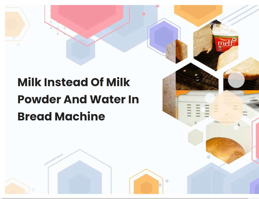 can i use water instead of milk in bread