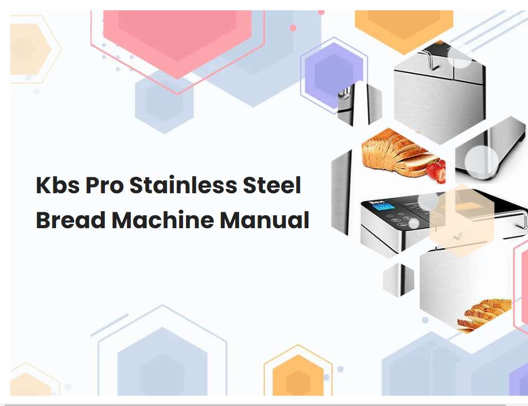 Kbs Pro Stainless Steel Bread Machine Manual Breadmach Com   Bread Kbs Machine Manual Pro Stainless Steel 