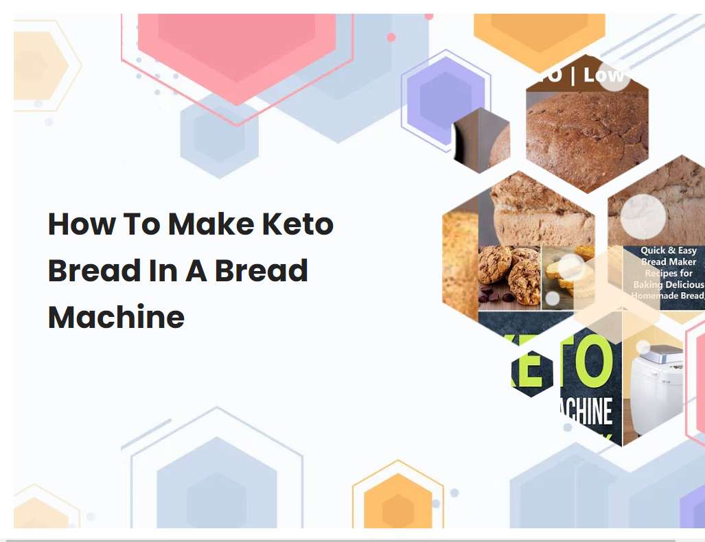 How To Make Keto Bread In A Bread Machine
