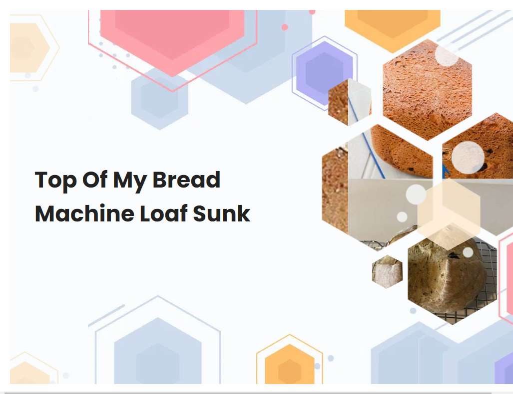 Top Of My Bread Machine Loaf Sunk | Breadmach.com