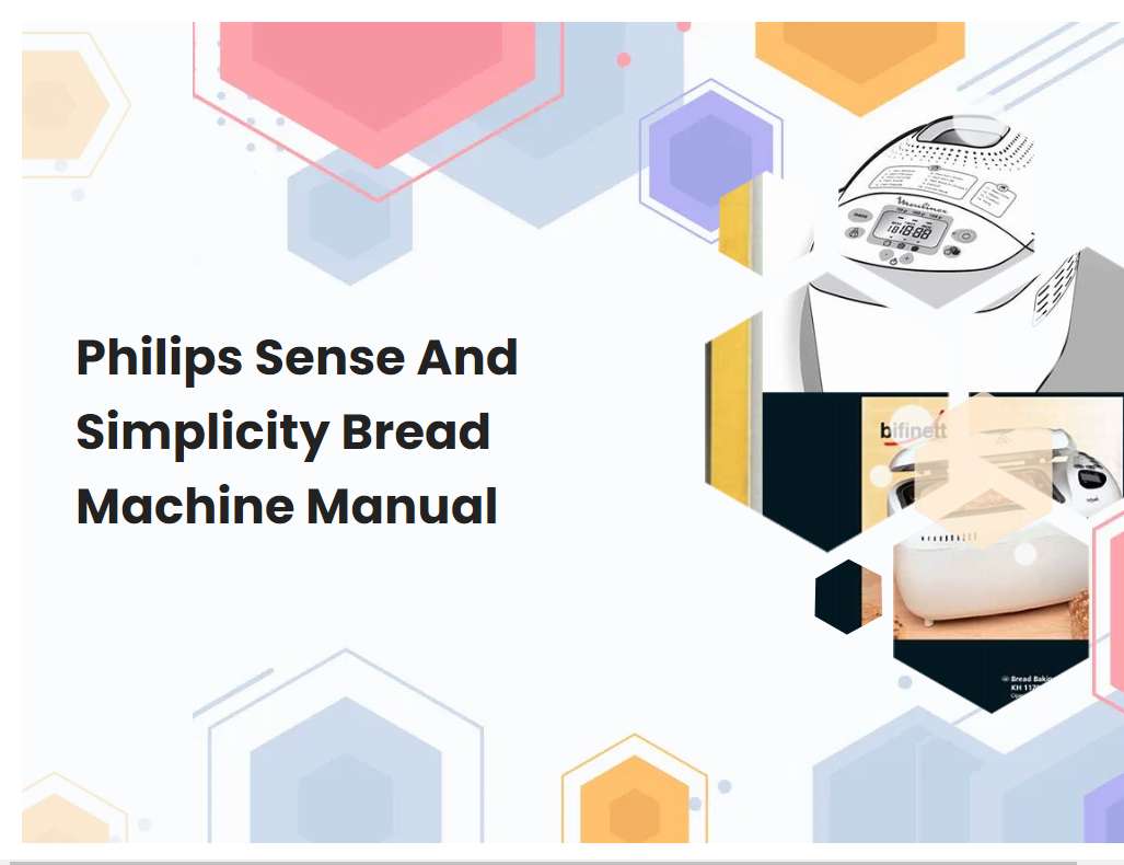 Philips Sense And Simplicity Bread Machine Manual