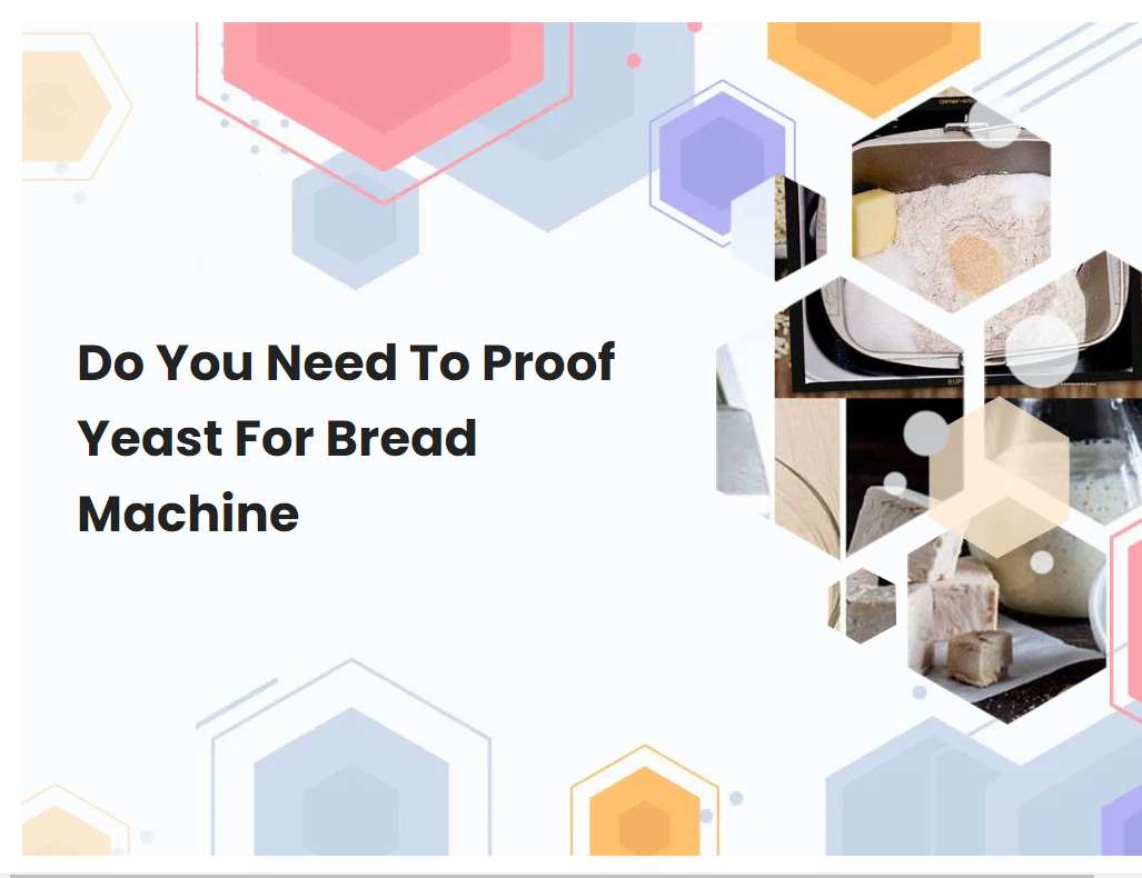 Do You Need To Proof Yeast For Bread Machine Breadmach Do You Need To Proof Yeast For Bread Machine Breadmach