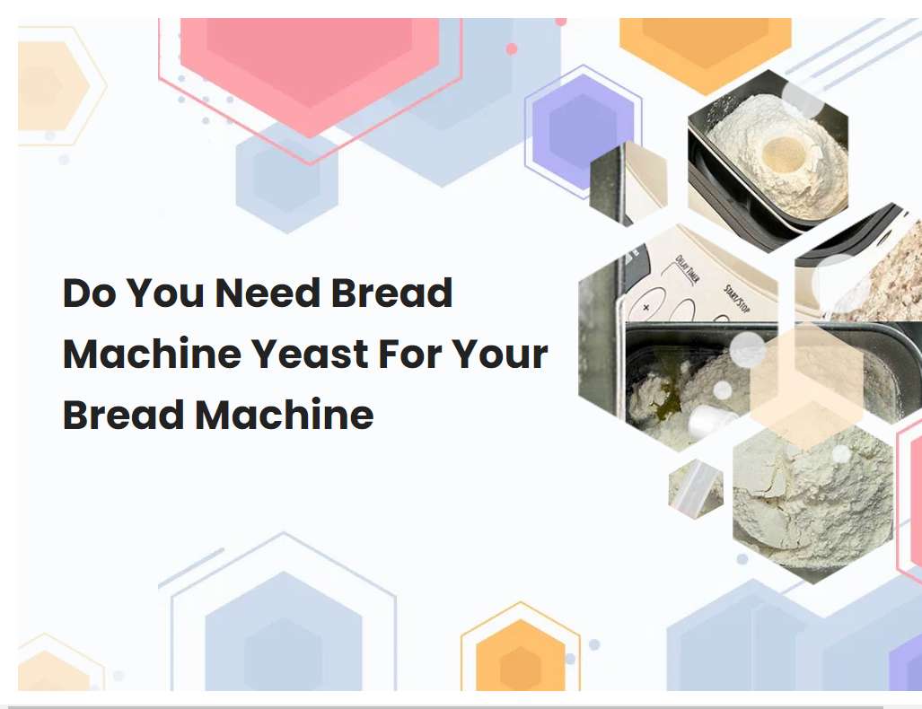 do-you-need-bread-machine-yeast-for-your-bread-machine-breadmach