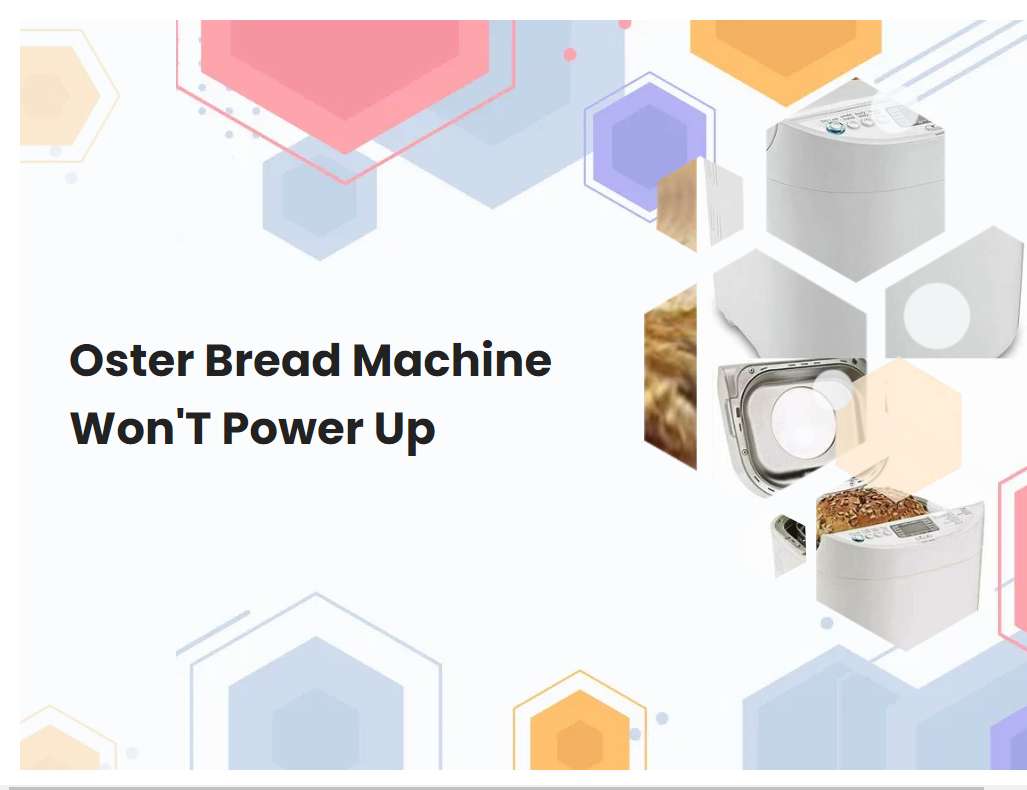 Oster Bread Machine WonT Power Up