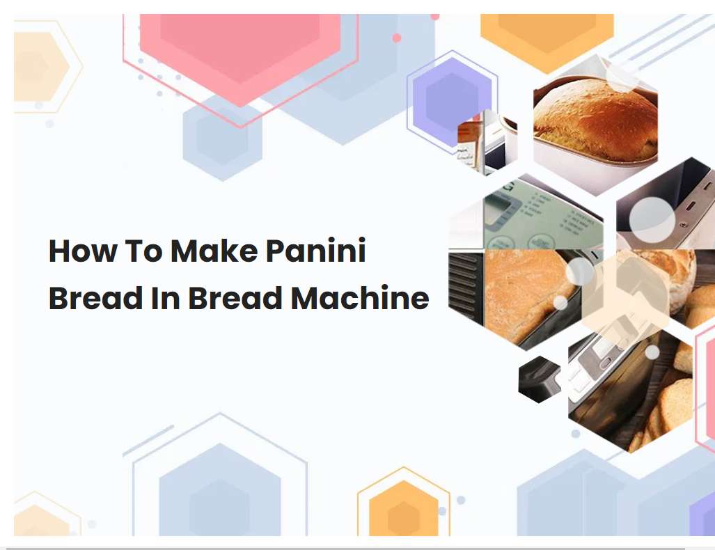 How To Make Panini Bread In Bread Machine