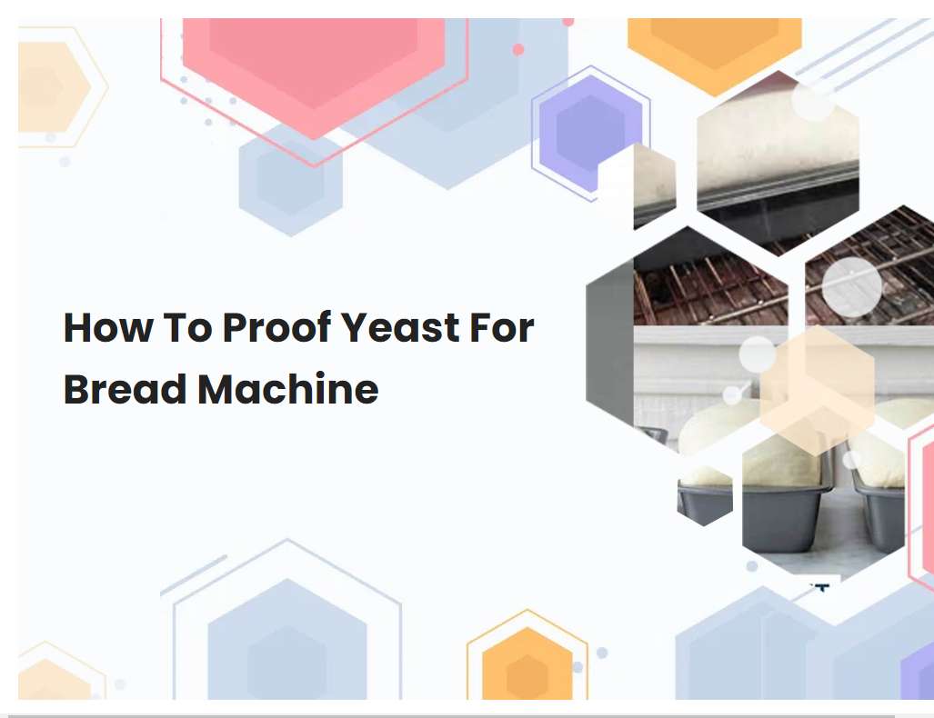 How To Proof Yeast For Bread Machine Breadmach How To Proof Yeast For Bread Machine Breadmach