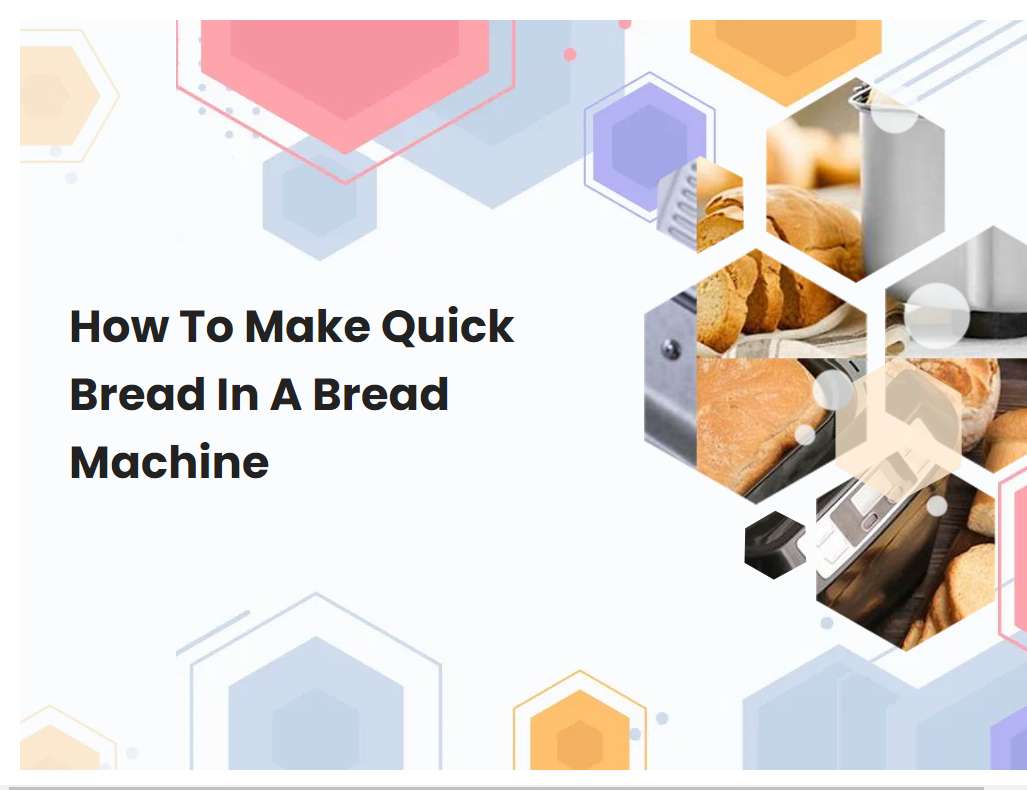 How To Make Quick Bread In A Bread Machine