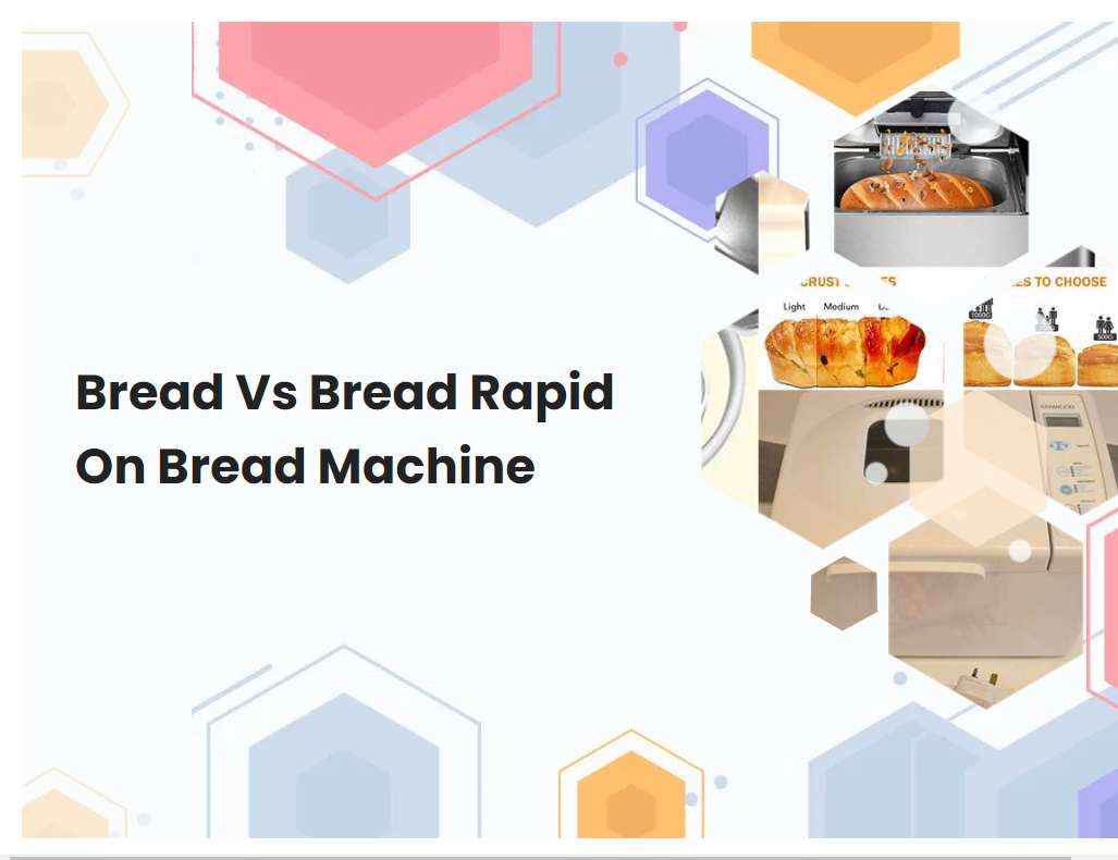 Bread Vs Bread Rapid On Bread Machine