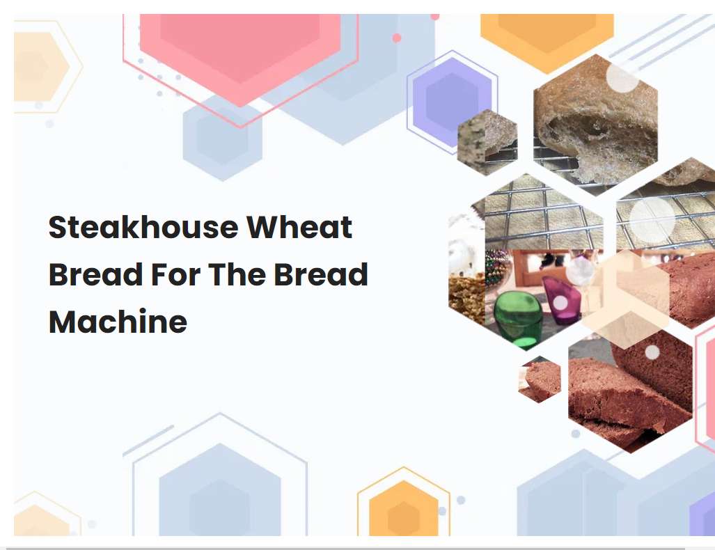 Steakhouse Wheat Bread For The Bread Machine