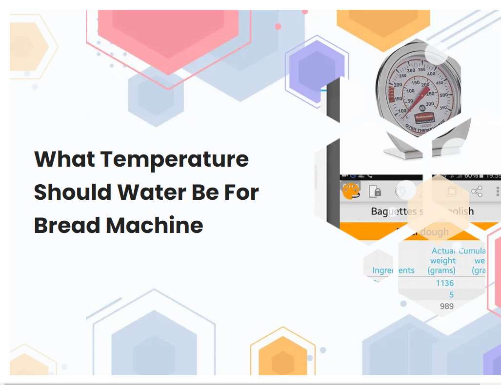 what-temperature-should-water-be-for-bread-machine-breadmach