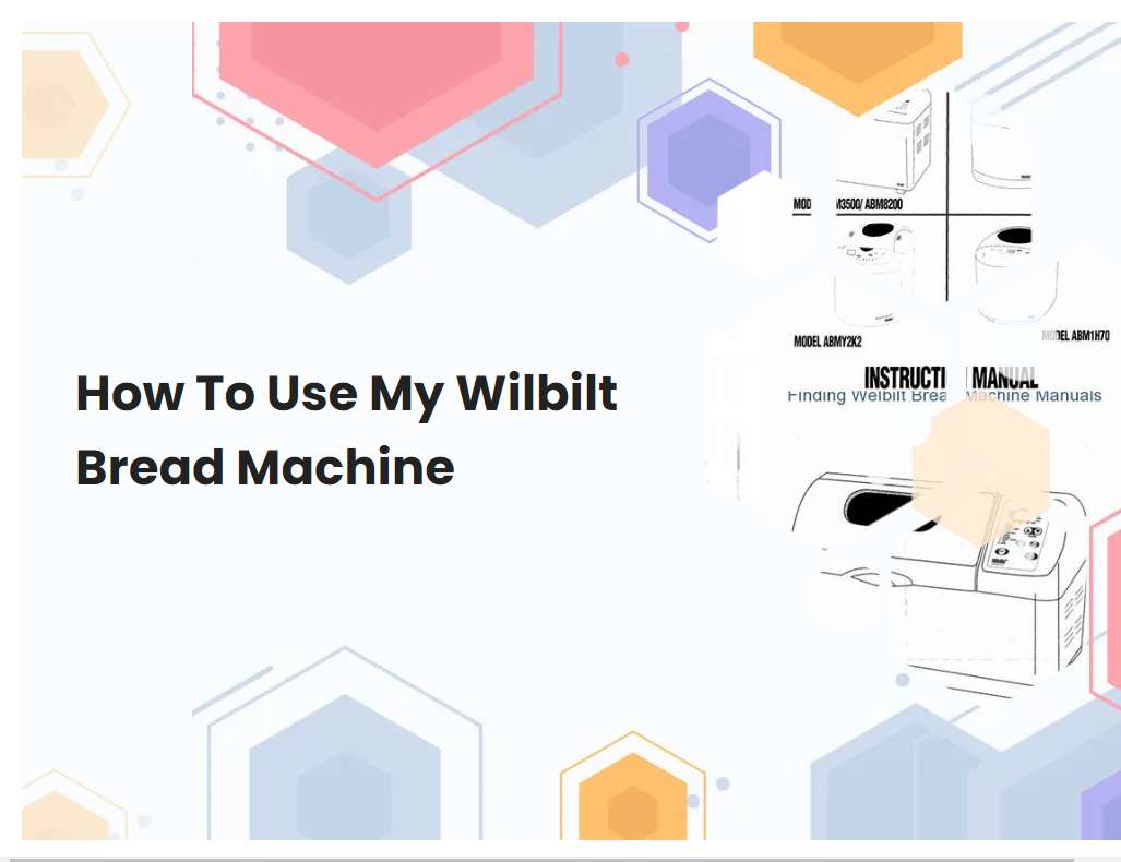 How To Use My Wilbilt Bread Machine